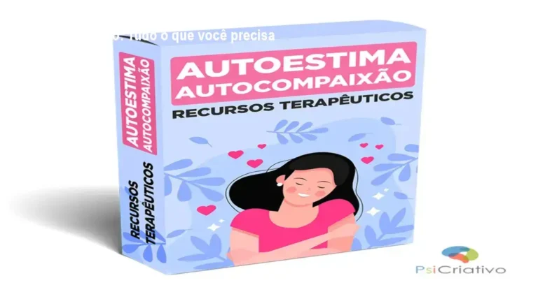 Recursos Terapêuticos Autoestima e Autocompaixão – Basteis, funcionamento interno e visão aprofundada
