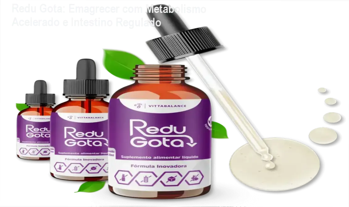 Suplemento Redu Gota para emagrecer naturalmente acelerando metabolismo