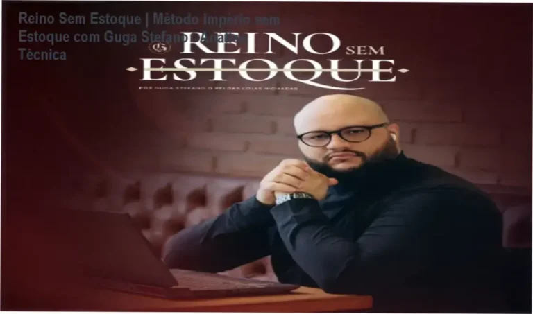 Reino Sem Estoque com Guga Stefano – Bastidores do método para e-commerce sem estoque