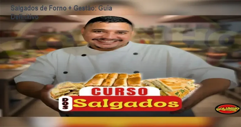 Salgados de Forno + Benefícios por trás das receitas: bastidores da gestão e lucro garantido