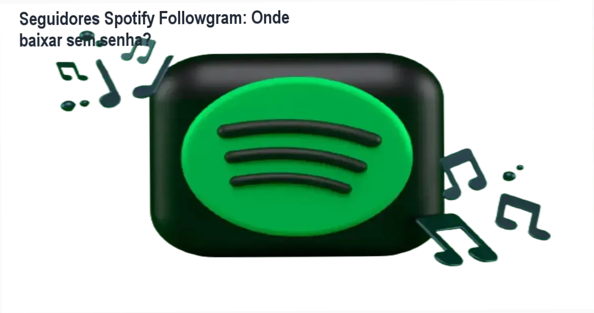 Seguidores Spotify Followgram: Onde baixar sem senha? 1 Painel da Agência Followgram mostrando entrega de seguidores Spotify sem uso de senha