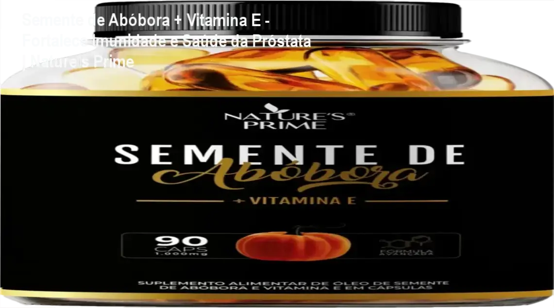 Frasco de cápsulas da Semente de Abóbora + Vitamina E Nature’s Prime com selo de garantia e promoção de desconto
