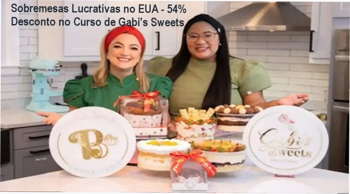 Curso de Sobremesas Lucrativas - Oferta Especial para Brasileiros nos EUA com 54% de Desconto