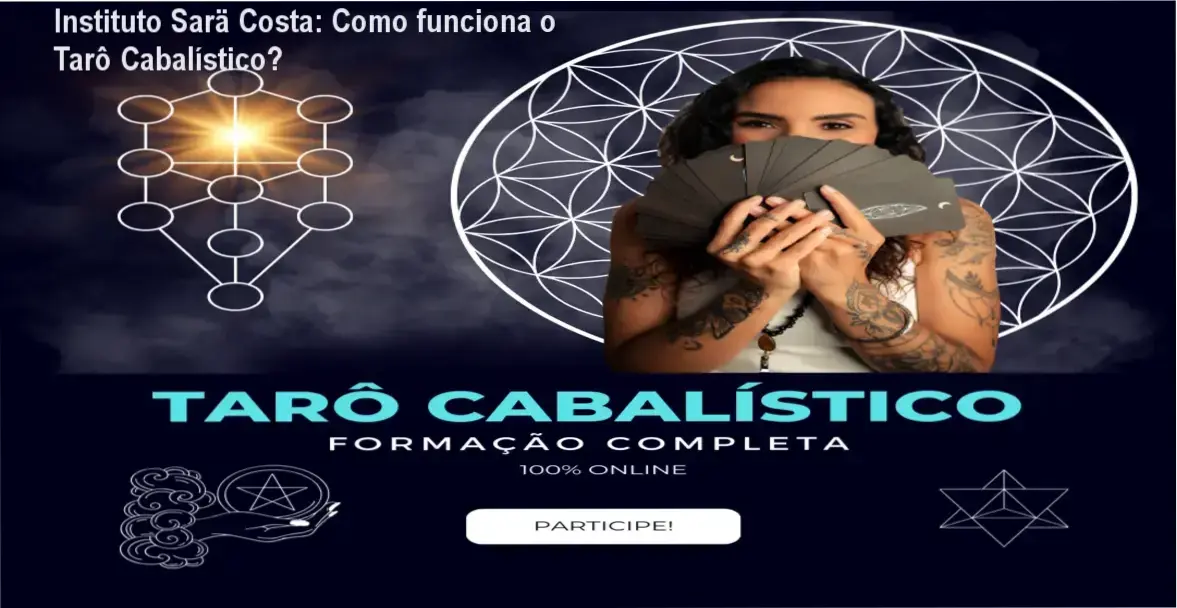 Instituto Sarä Costa: Como funciona o Tarô Cabalístico? 1 Tarô Cabalístico Instituto Sarä Costa bastidores e visão interna da formação