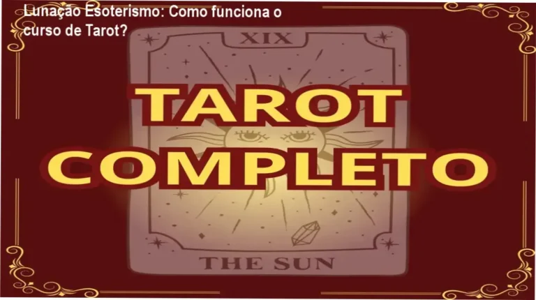Tarot Completo Lunação Esoterismo bastidores e funcionamento interno do curso