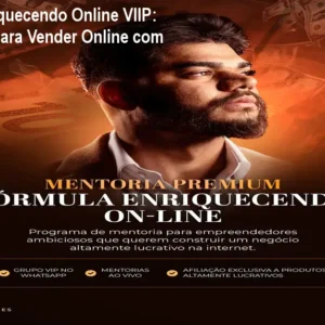 Fórmula Enriquecendo Online VIIP: Capacite-se para Vender Online com Suporte VIP
