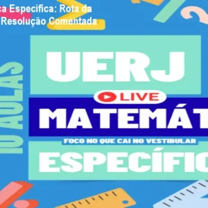 UERJ Matemática Específica: Rota da Aprovação com Resolução Comentada