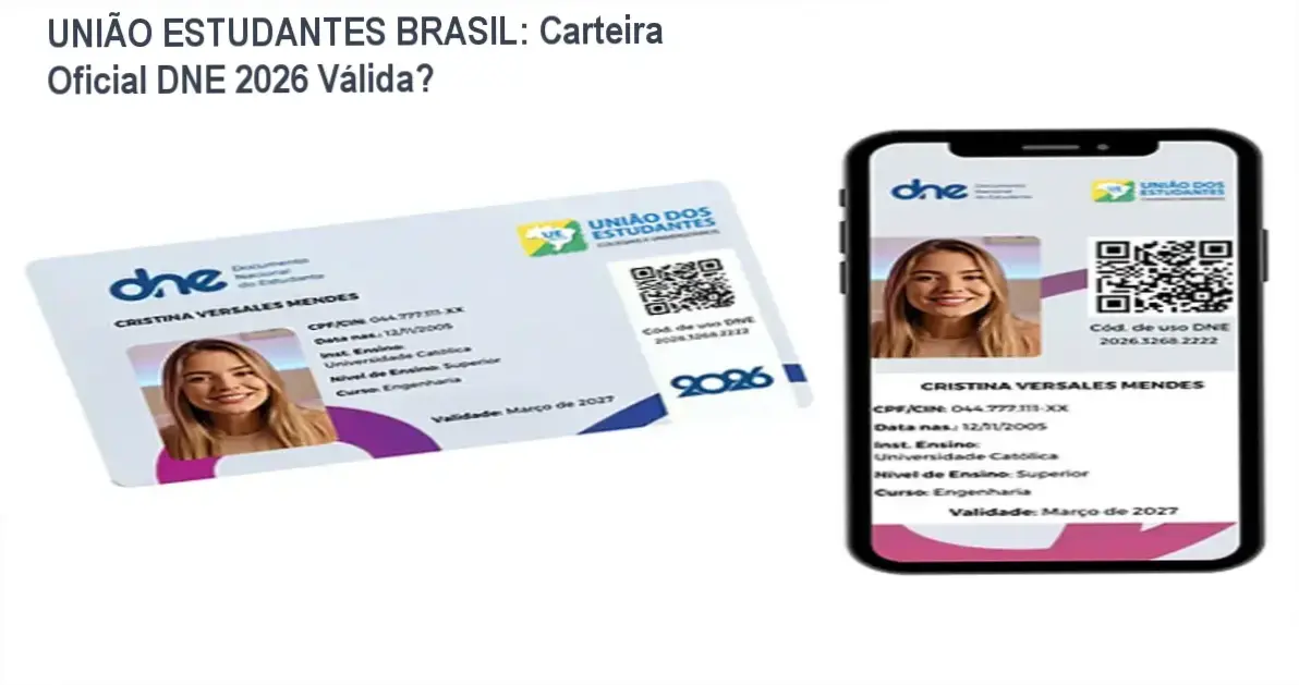 UNIÃO ESTUDANTES BRASIL: Carteira Oficial DNE 2026 Válida? 1 Carteira de Estudante DNE 2026 emitida pela União Estudantes Brasil, validada pelo Governo Federal