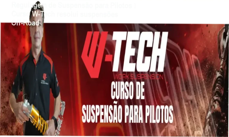 Regulagem de Suspensão para Pilotos – Curso W-Tech resolui suspensões Off-Road 9 Curso online de preparação de suspensão Off-Road para pilotos e mecânicos