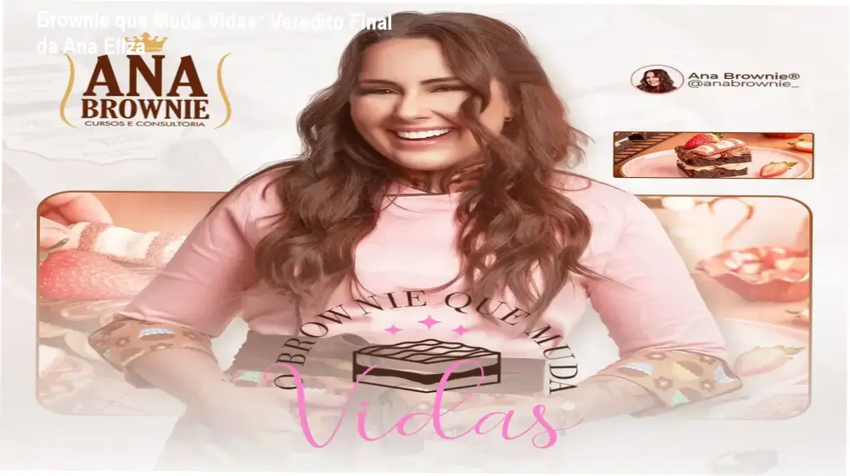 Brownie que Muda Vidas: Veredito Final da Ana Eliza 1 Brownie que Muda Vidas Ana Eliza bastidores funcionamento curso