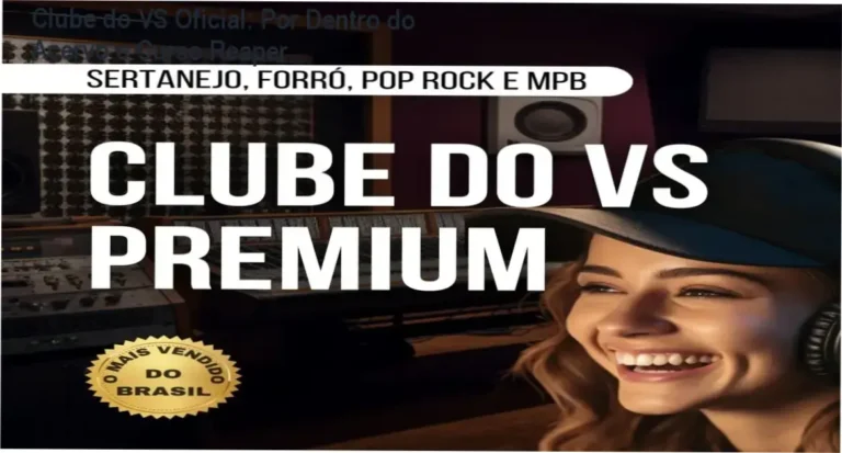 Clube do VS Premium por Dentro: Interface da plataforma, biblioteca de VSs Multitracks e módulos do Curso VS PRO 2026 para Reaper