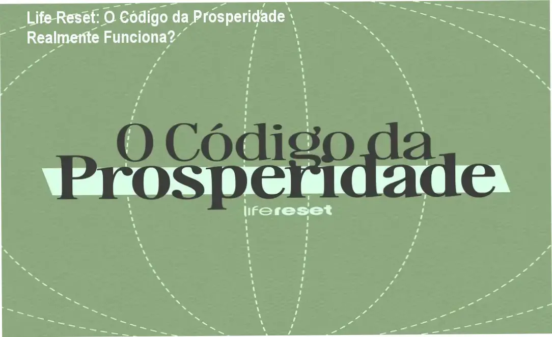 Visão interna da plataforma do curso Código da Prosperidade da Life Reset mostrando estrutura de aulas