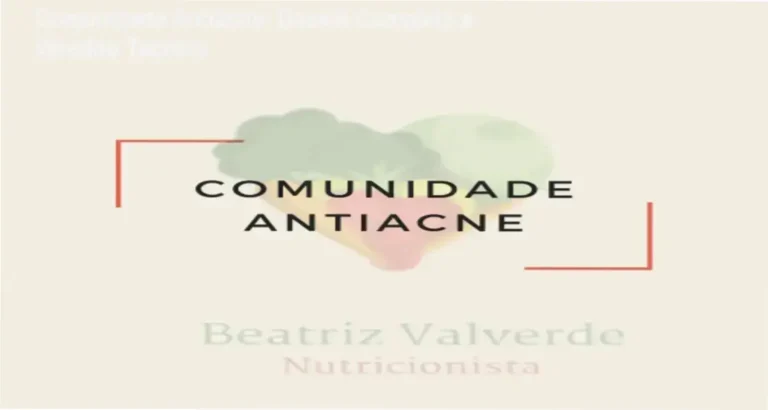 Comunidade Antiacne de Beatriz Valverde: bastidores e funcionamento do método
