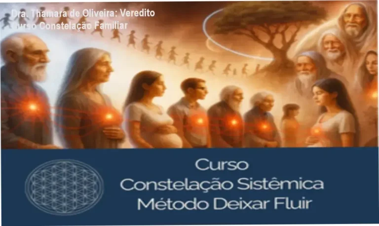 Curso Vip Constelação Familiar Sistêmica Dra. Thamara de Oliveira bastidores e funcionamento