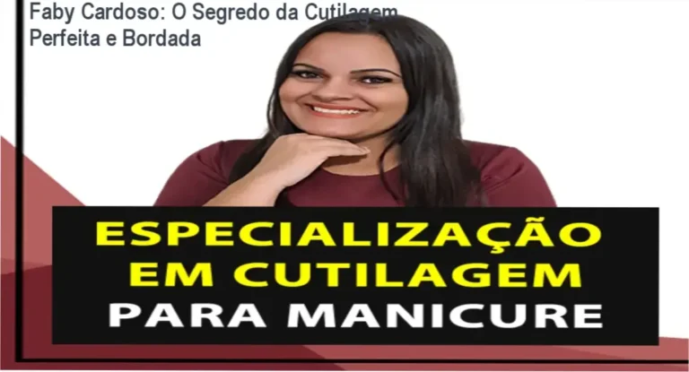 Curso de Cutilagem para Manicures com Faby Cardoso detalhando técnicas de corte bordado e acabamento