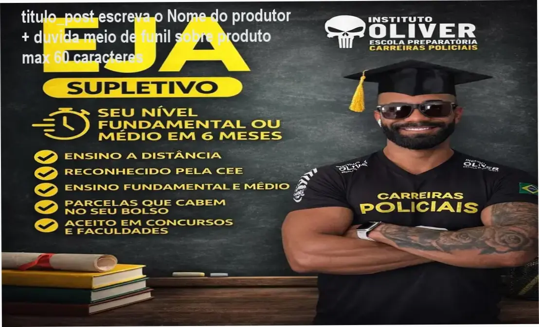 titulo_post escreva o Nome do produtor + duvida meio de funil sobre produto max 60 caracteres 1 Curso EJA Instituto Óliver: Funcionamento interno e bastidores do programa de estudos online