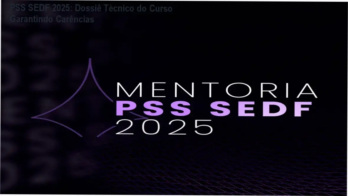 Material de estudo estratégico do curso Garantindo as melhores carências para o PSS SEDF 2025