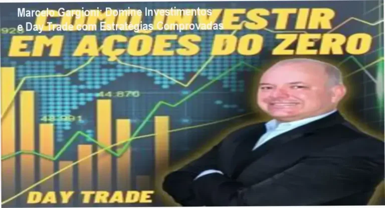 Curso de Investimentos em Ações e Day Trade na Bolsa de Valores do Zero por Marcelo Gargioni