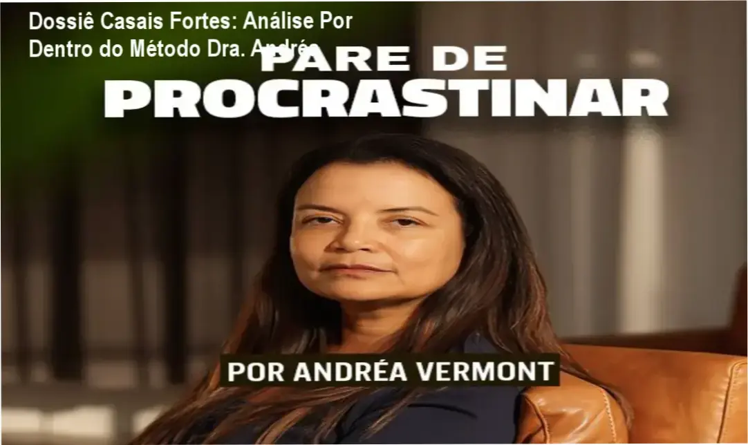 Ebook Casais Fortes Dra. Andréa Vermont visão interna e funcionamento do método
