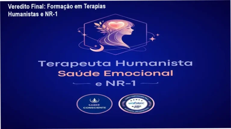 Veredito Final: Formação em Terapias Humanistas e NR-1 4 Materiais de estudo e certificação da Formação em Terapias Humanistas e Saúde Emocional
