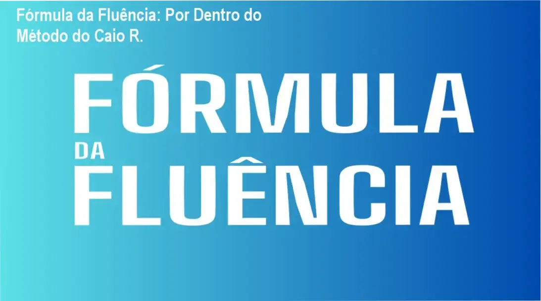 Fórmula da Fluência Caio R bastidores e funcionamento do método blocos espaçados
