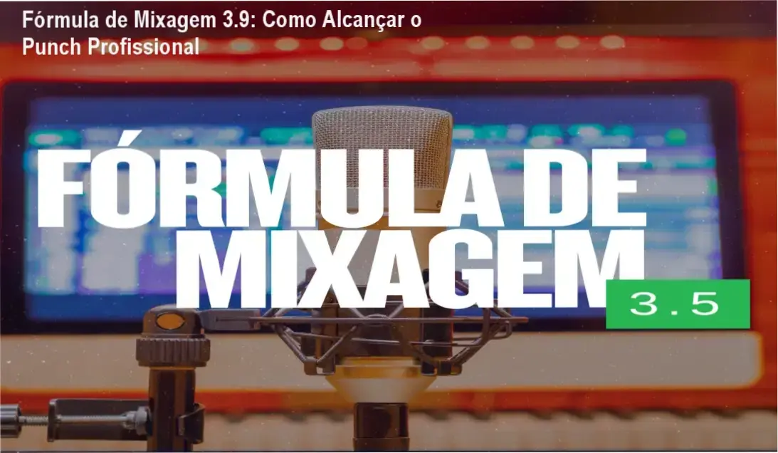 Interface do curso Fórmula de Mixagem 3.9 detalhando técnicas de equalização e compressão