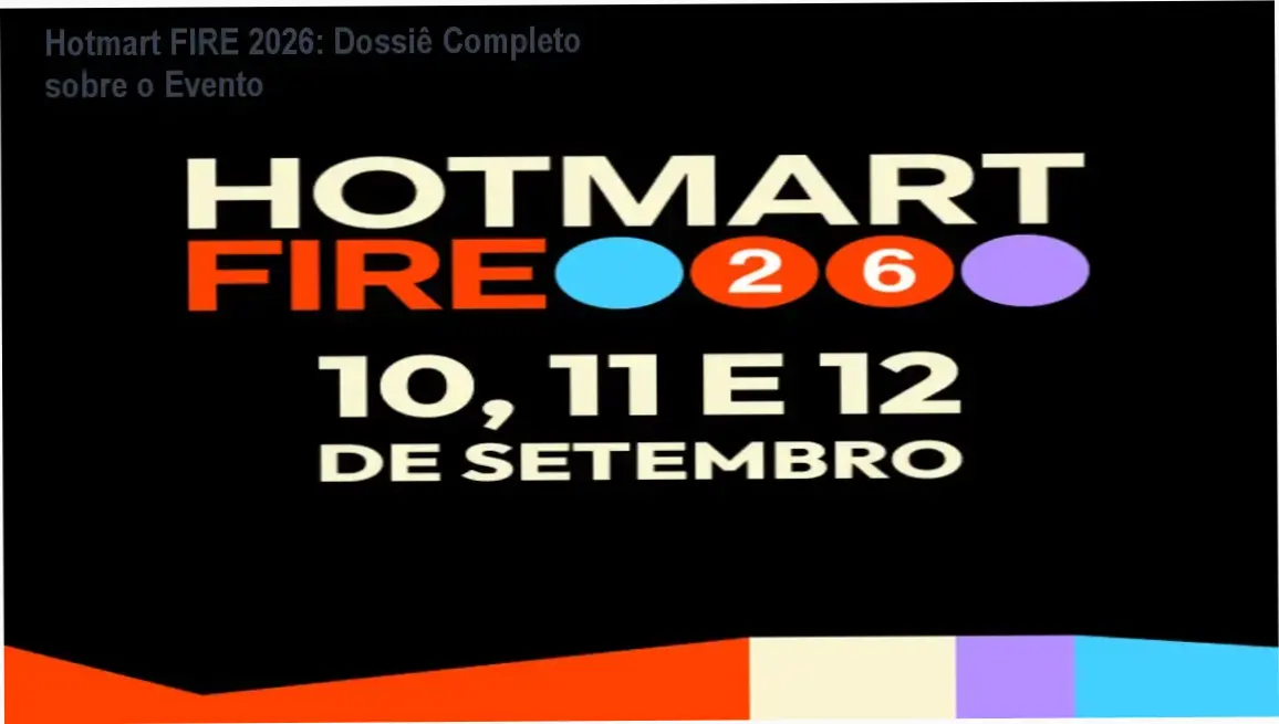 Hotmart FIRE 2026 bastidores e funcionamento do festival