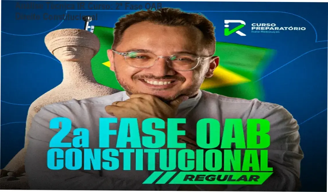 Material didático e metodologia do IR Curso para aprovação na 2ª fase da OAB em Direito Constitucional