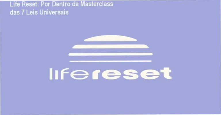 Life Reset por dentro: módulos, plataforma e experiência do aluno na masterclass de espiritualidade