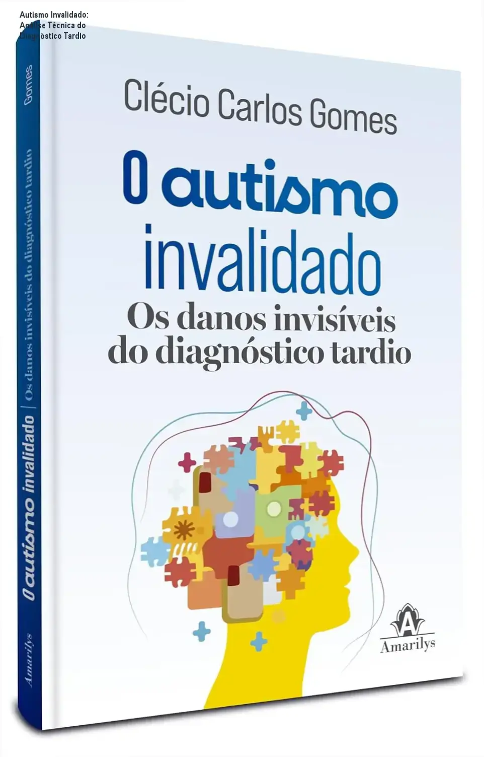 Capa do livro O Autismo Invalidado de Clécio Carlos Gomes tratando do diagnóstico tardio de TEA