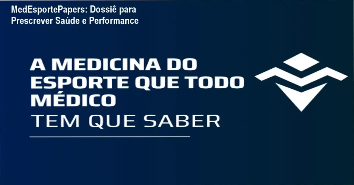 MedEsportePapers: Dossiê para Prescrever Saúde e Performance 1 Interface da formação MedEsportePapers de Medicina do Esporte para médicos