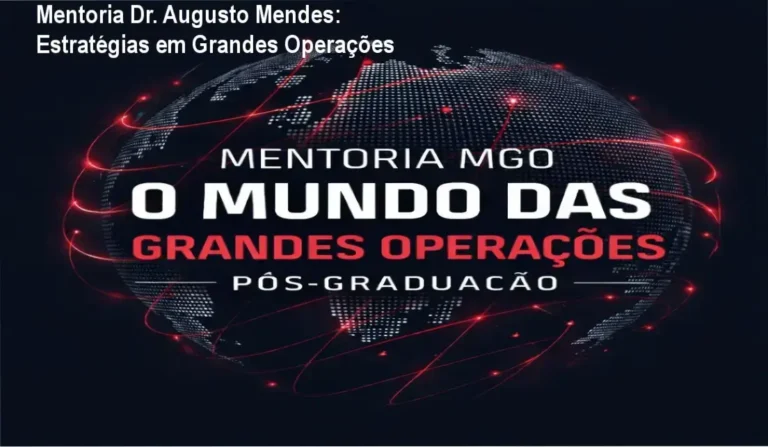 Mentoria Dr. Augusto Mendes: Estratégias em Grandes Operações 3 Mentoria O Mundo das Grandes Operações de Dr. Augusto Mendes apresentando bastidores e estratégias jurídicas