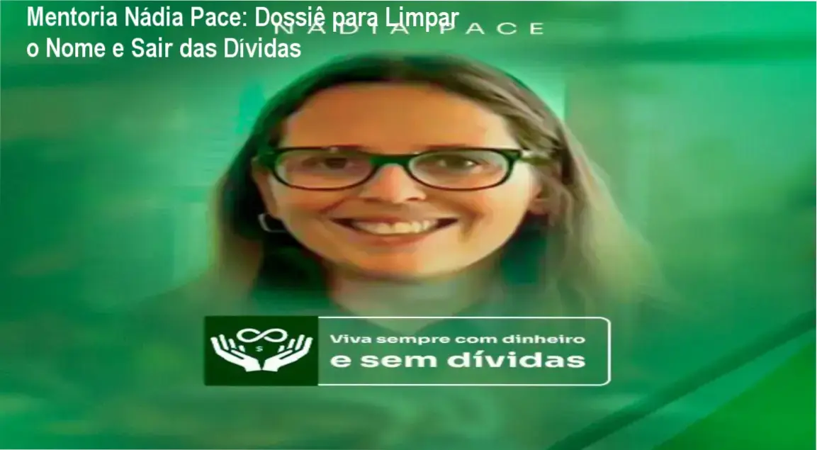 Visão interna da Mentoria Nádia Pace focada em organização financeira e recuperação de crédito