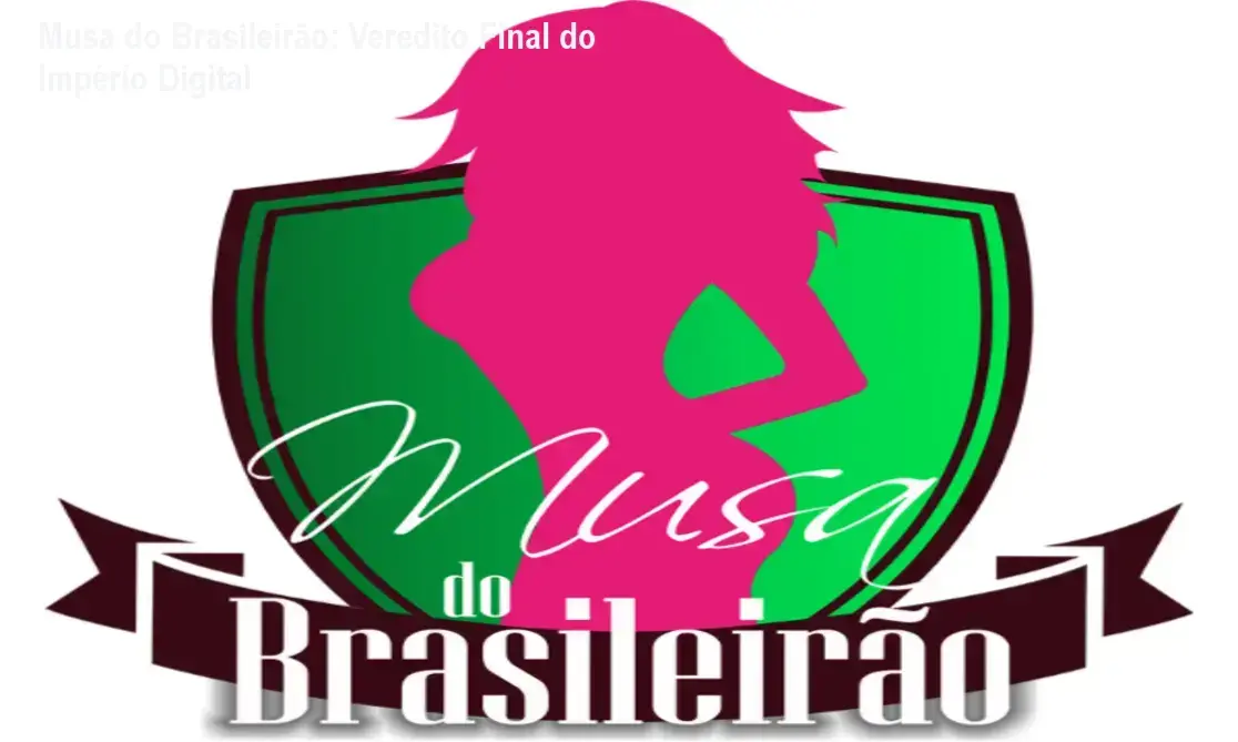 Musa do Brasileirão Império Digital bastidores e funcionamento do treinamento