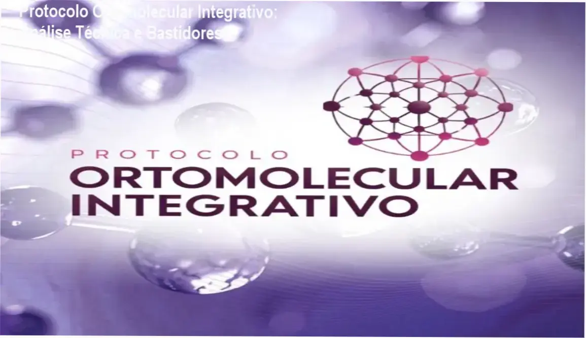 Protocolo Ortomolecular Integrativo WebHoje bastidores e funcionamento interno