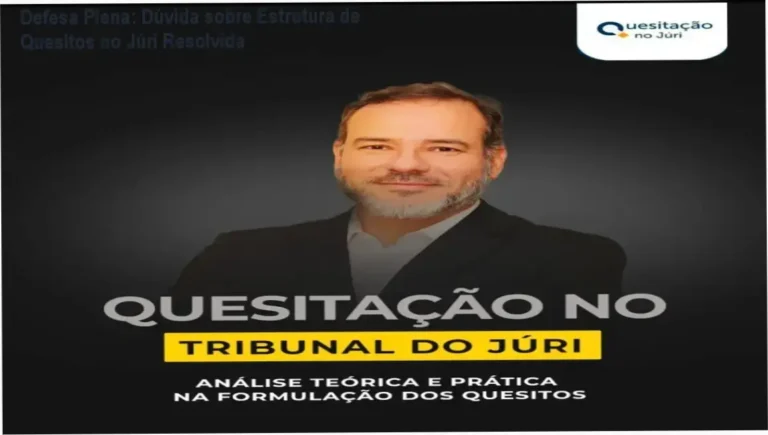 Análise técnica da formulação de quesitos no Tribunal do Júri por Denis Sampaio - Defesa Plena
