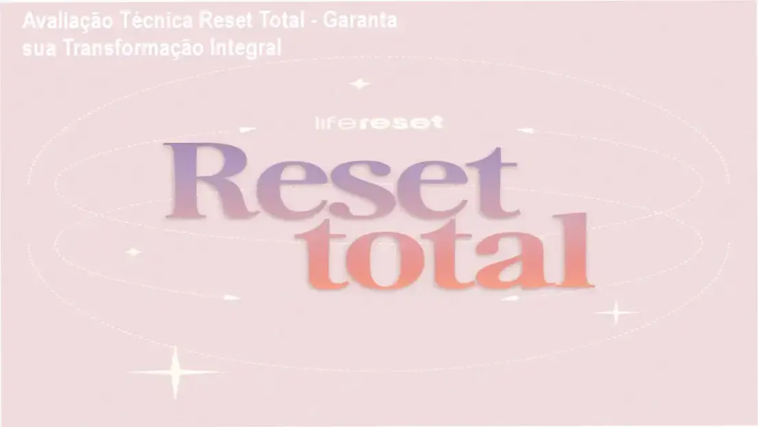 Reset Total Interna Analise Estrutura Programa WhatsApp Acompanhamento