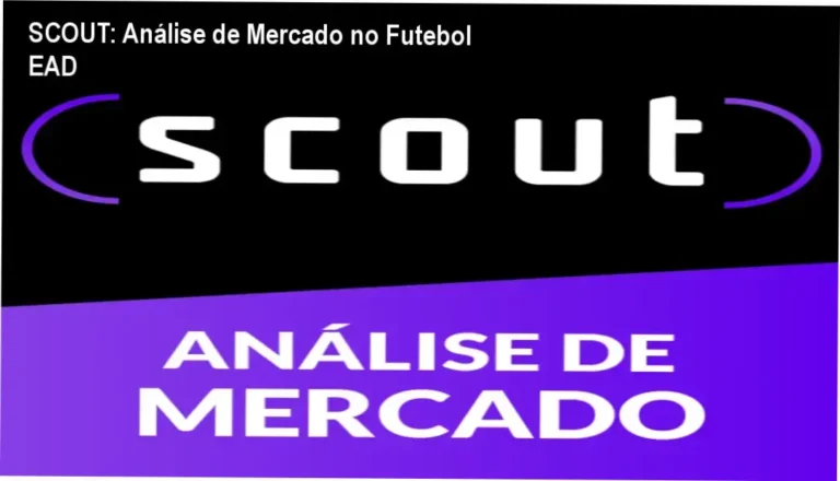 SCOUT: Análise de Mercado no Futebol EAD 5 Curso Scout Análise de Mercado na THE360: análises práticas e networking na educação esportiva