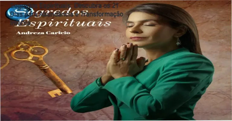 Segredos Espirituais: Descubra os 21 Dias para Abundância e Transformação Interna 4 Segredos Espirituais - Acesso exclusivo ao conteúdo do curso online com meditações e materiais em PDF