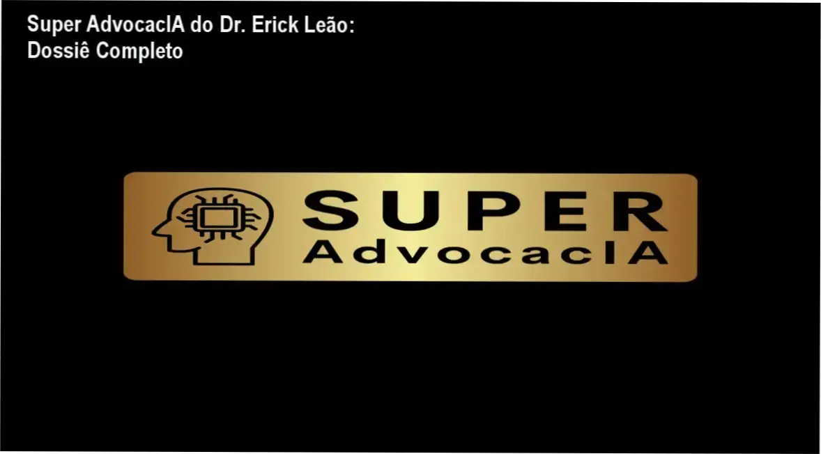 Interface do ecossistema Super AdvocacIA do Dr. Erick Leão demonstrando ferramentas de IA jurídica