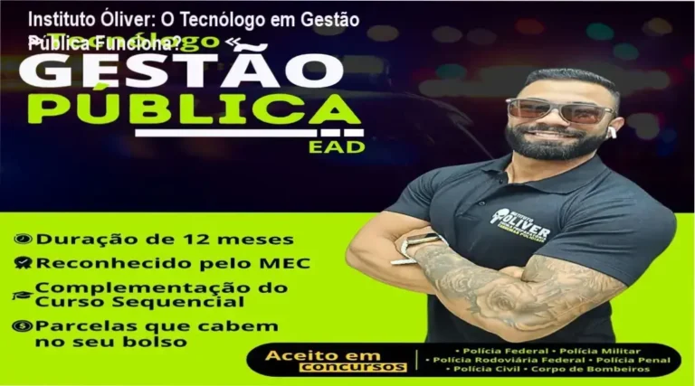 Instituto Óliver: O Tecnólogo em Gestão Pública Funciona? 6 Bastidores e funcionamento do Tecnólogo em Gestão Pública do Instituto Óliver para concursos