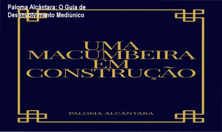 Paloma Alcântara: O Guia de Desenvolvimento Mediúnico 4 Uma Macumbeira em Construção de Paloma Alcântara mostrando os bastidores e conteúdo do e-book