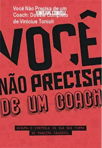 Ebook Você Não Precisa de um Coach de Vinicius Tonioli revelando bastidores e funcionamento interno