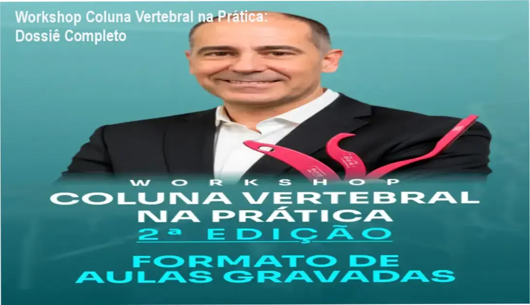 Workshop Coluna Vertebral na Prática apresentando bastidores e funcionamento das aulas gravadas