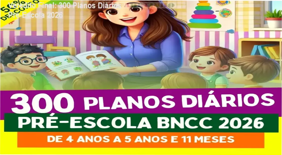 Material didático 300 Planos Diários Pré-Escola 2026 alinhado à BNCC
