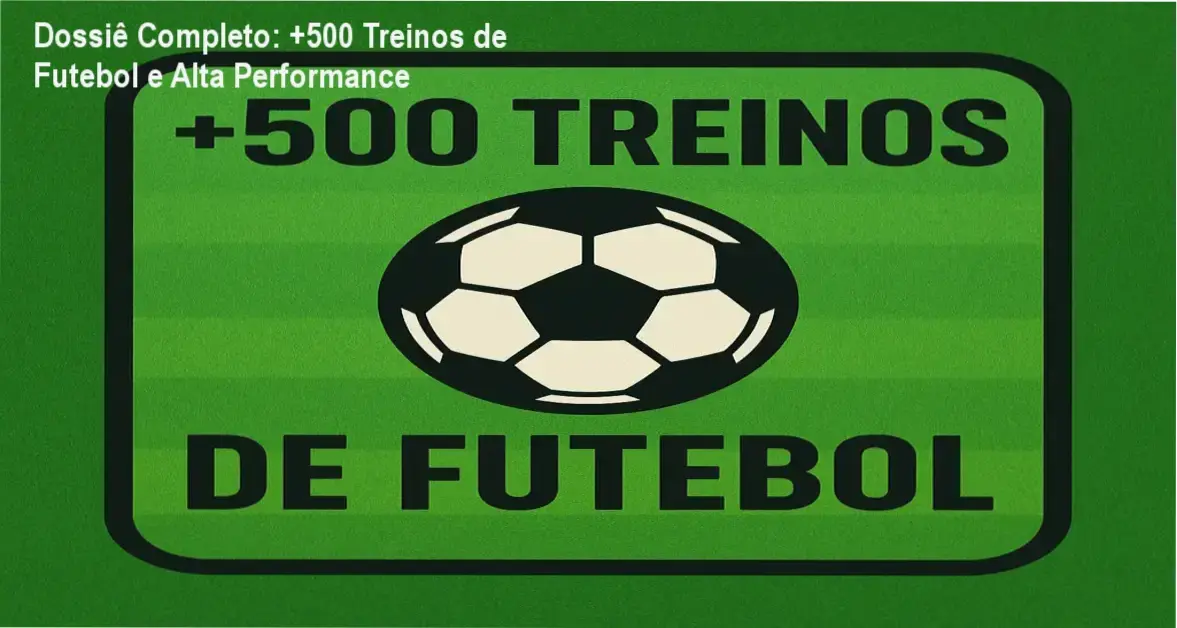+500 Treinos de Futebol: visão interna da planilha de performance
