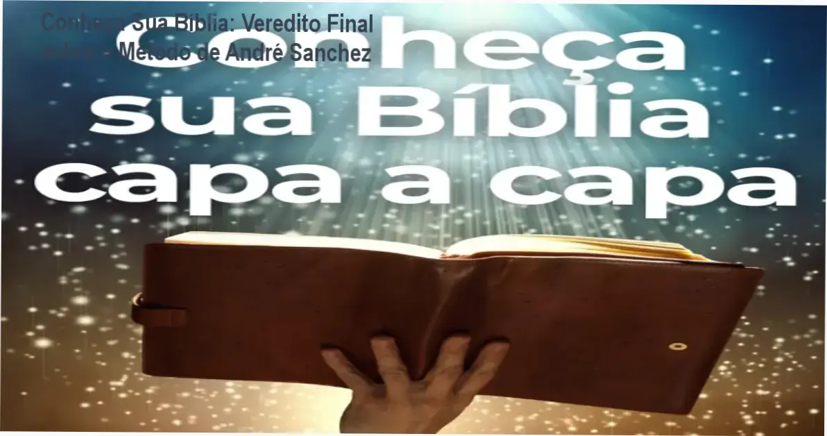 Conheça Sua Bíblia: Veredito Final sobre o Método de André Sanchez 1 Interface do curso Conheça Sua Bíblia com materiais de apoio e Manual de Questões Difíceis
