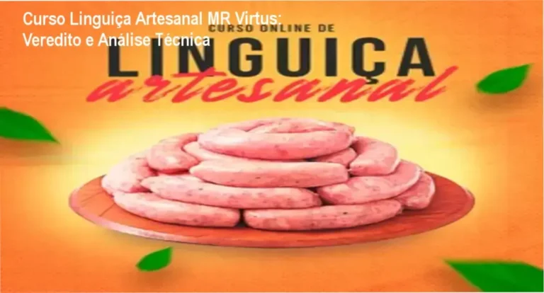 Curso Linguiça Artesanal MR Virtus: Veredito e Análise Técnica 5 Produção de linguiças artesanais profissionais seguindo o método de ensino do MR Virtus