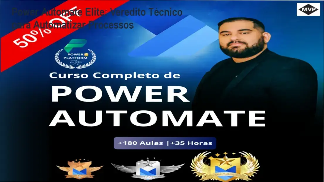 Power Automate Elite: Veredito Técnico para Automatizar Processos 1 Interface do curso Power Automate Elite com foco em automação de processos e RPA
