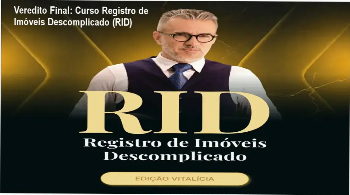 Veredito Final: Curso Registro de Imóveis Descomplicado (RID) 1 Professor Marcos Salomão e a metodologia de regularização de imóveis do curso RID